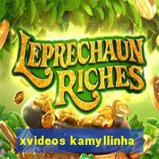 xvideos kamyllinha